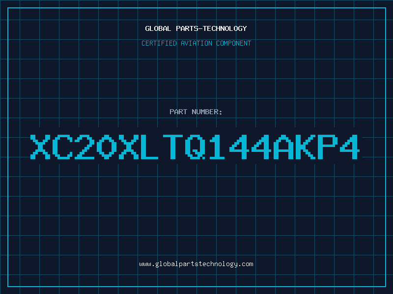 Aviation Part XC20XLTQ144AKP4