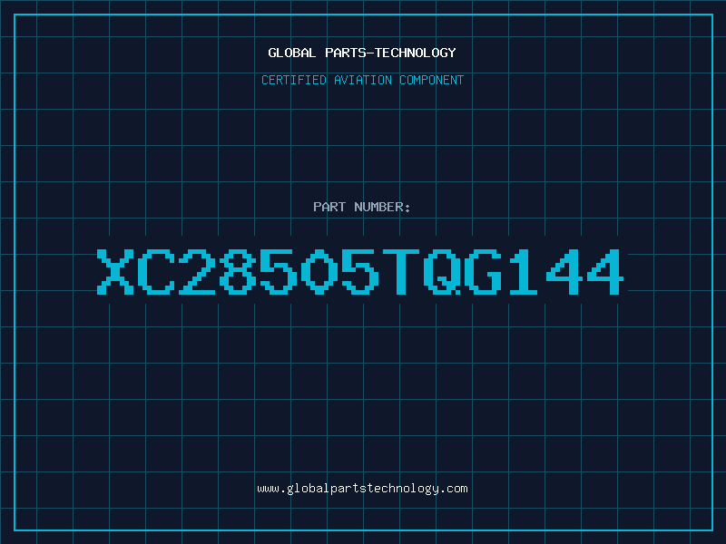 Aviation Part XC28505TQG144