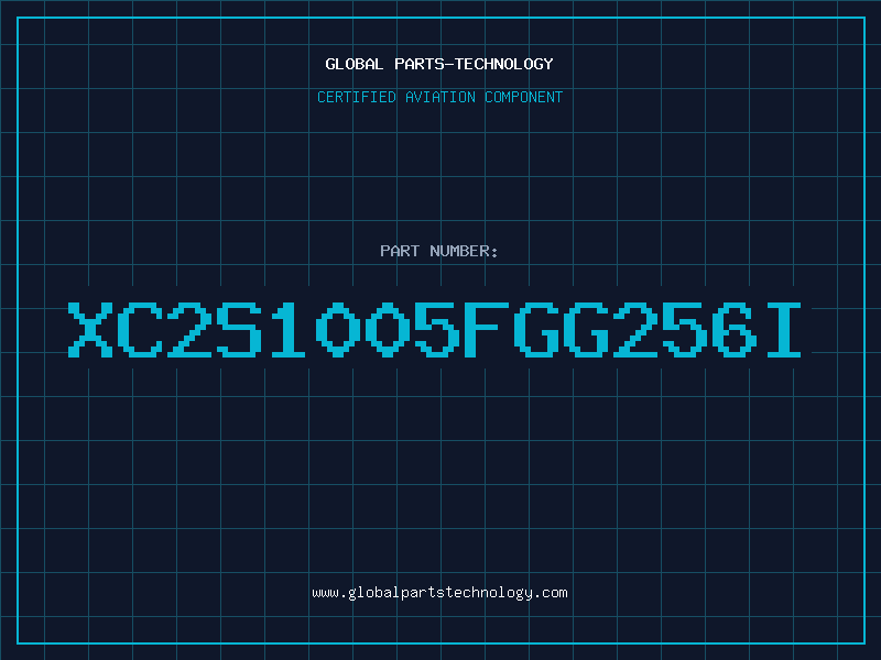 Aviation Part XC2S1005FGG256I