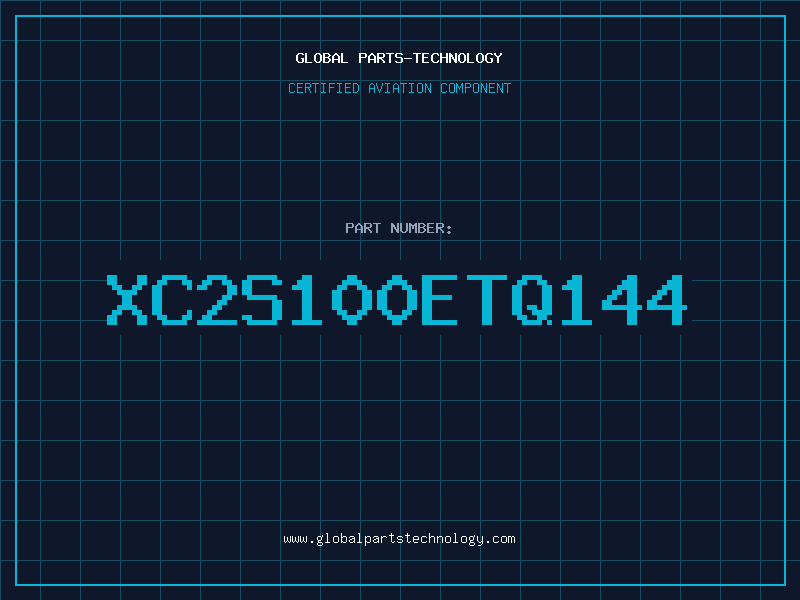 Aviation Part XC2S100ETQ144