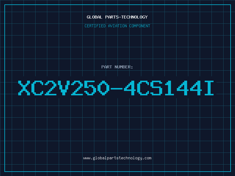 Aviation Part XC2V250-4CS144I