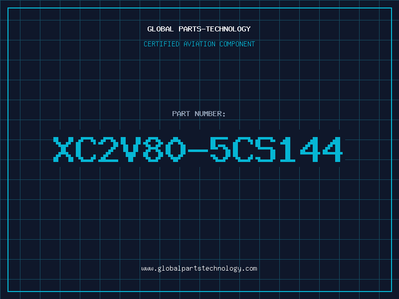 Aviation Part XC2V80-5CS144