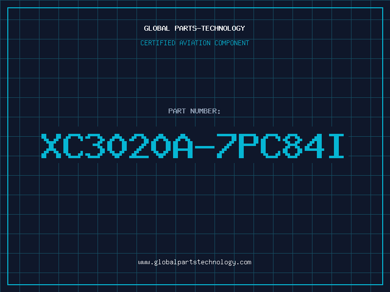 Aviation Part XC3020A-7PC84I