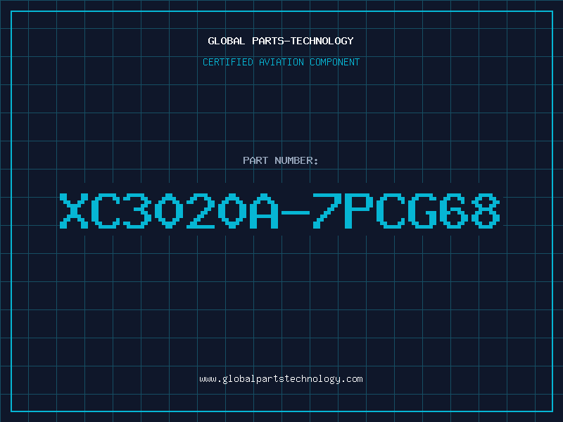 Aviation Part XC3020A-7PCG68