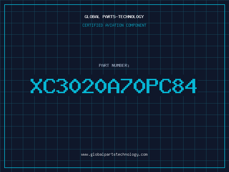 Aviation Part XC3020A70PC84