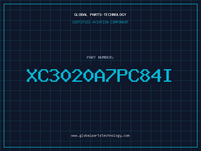 Aviation Part XC3020A7PC84I