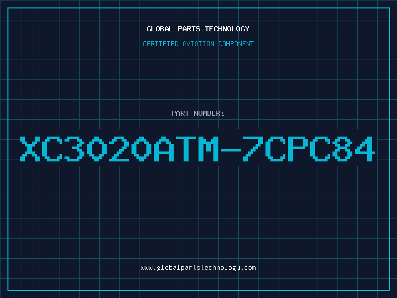 Aviation Part XC3020ATM-7CPC84