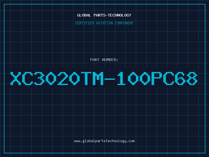 Aviation Part XC3020TM-100PC68