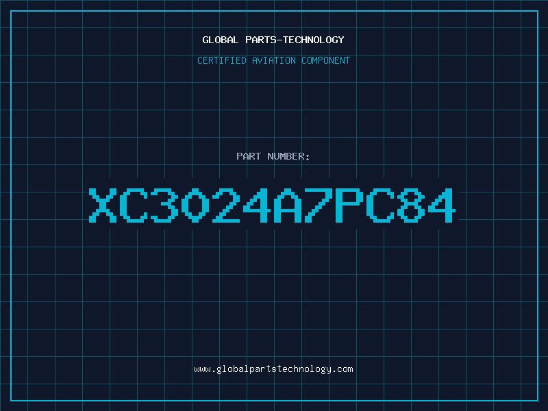 Aviation Part XC3024A7PC84