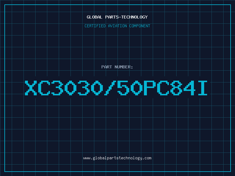 Aviation Part XC3030/50PC84I