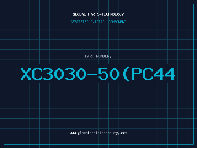 Aviation Part XC3030-50PC44