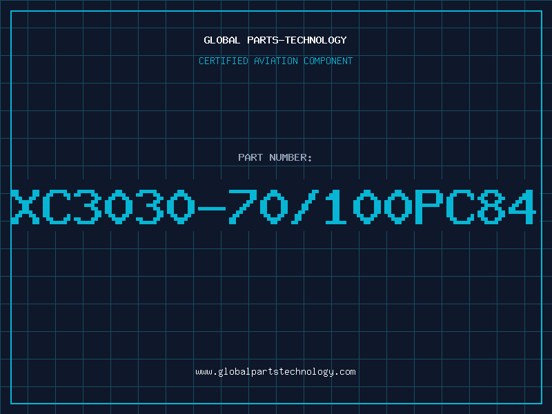 Aviation Part XC3030-70/100PC84