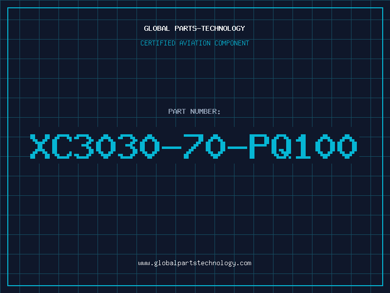 Aviation Part XC3030-70-PQ100