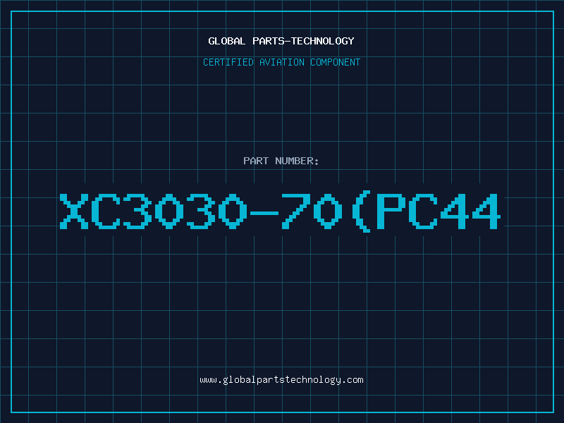 Aviation Part XC3030-70PC44