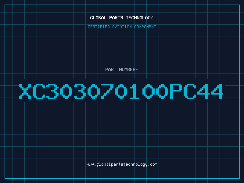 Aviation Part XC303070100PC44