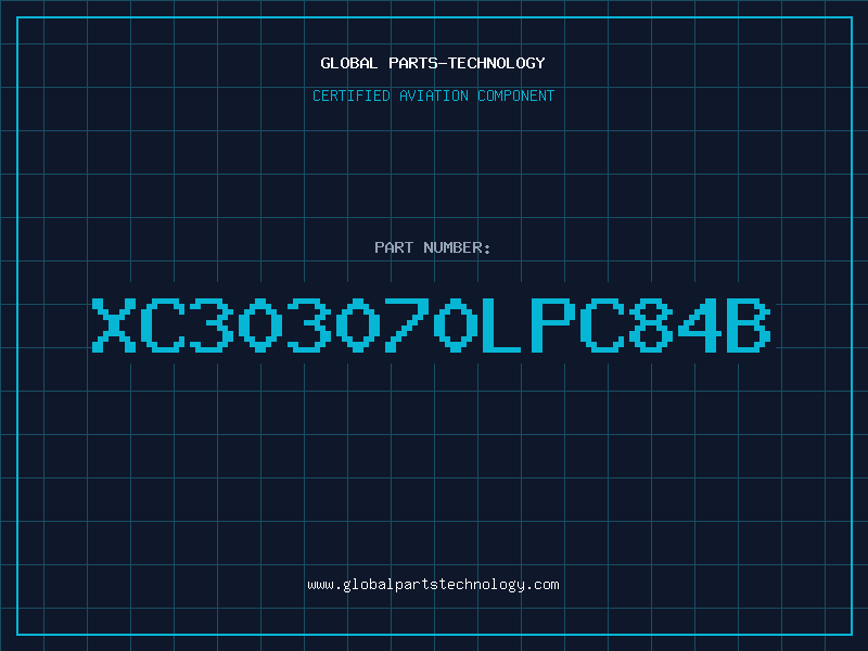 Aviation Part XC303070LPC84B