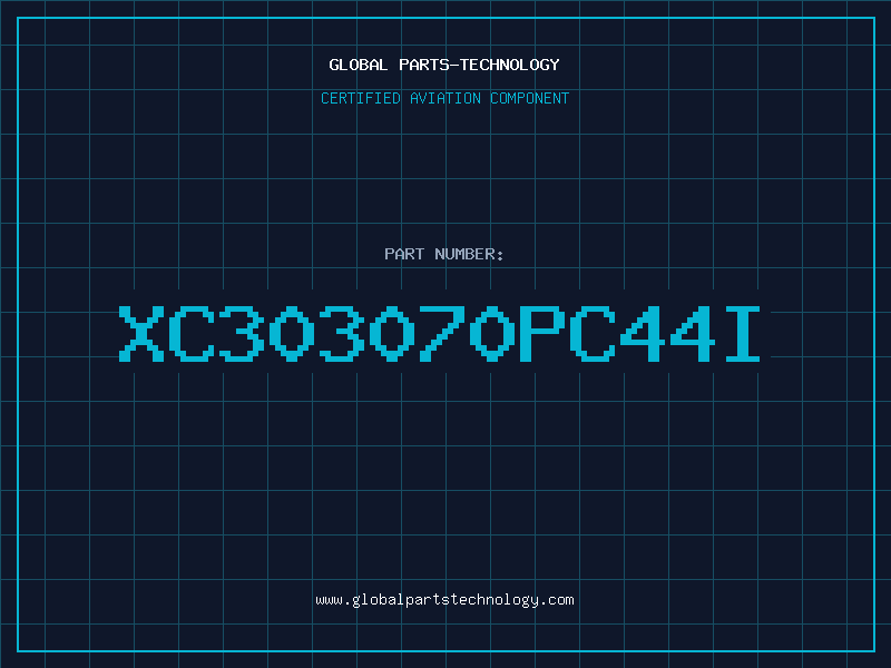 Aviation Part XC303070PC44I