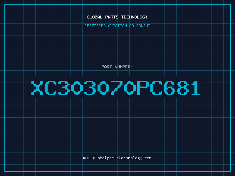 Aviation Part XC303070PC681