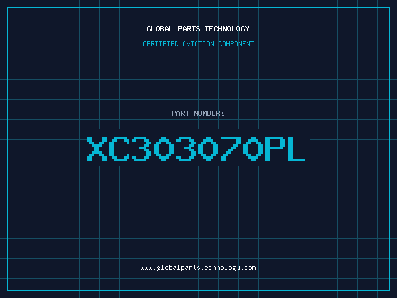 Aviation Part XC303070PL