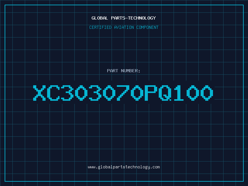 Aviation Part XC303070PQ100