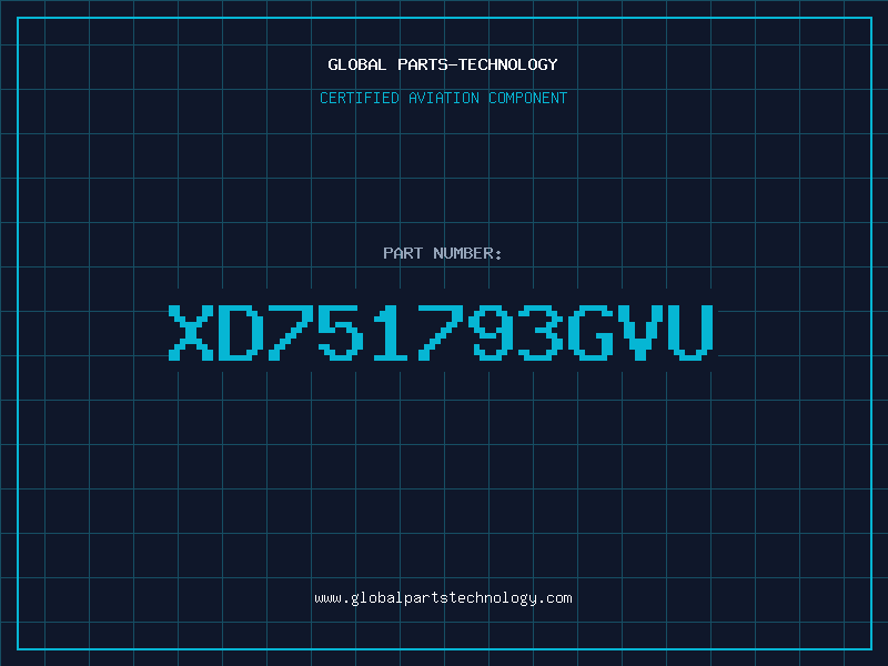Aviation Part XD751793GVU