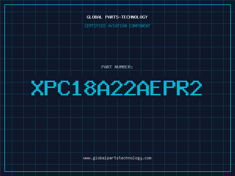 Aviation Part XPC18A22AEPR2