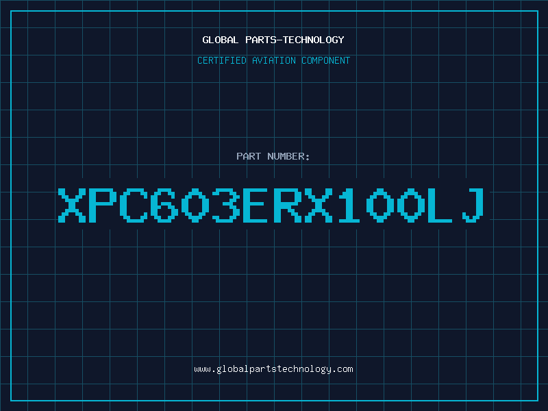 Aviation Part XPC603ERX100LJ