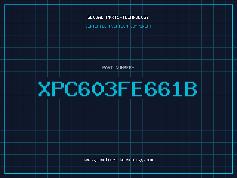 Aviation Part XPC603FE661B