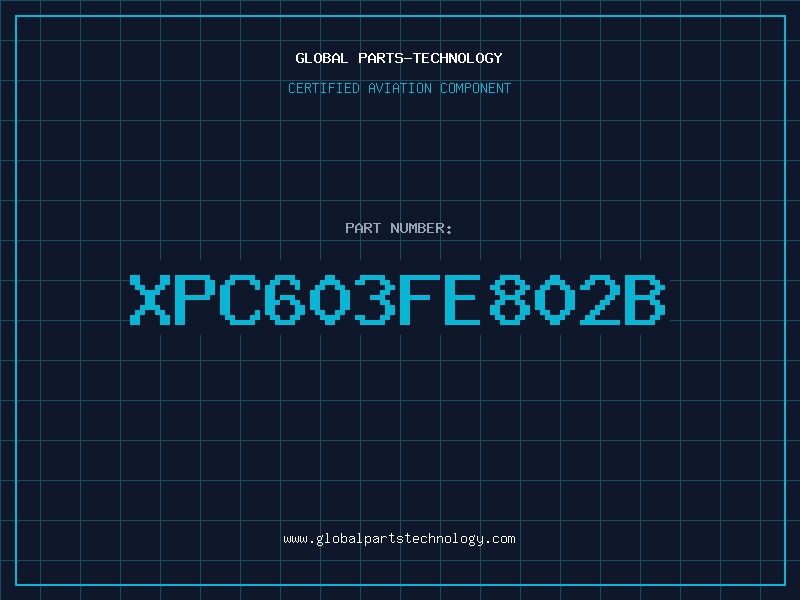 Aviation Part XPC603FE802B