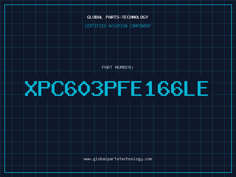 Aviation Part XPC603PFE166LE