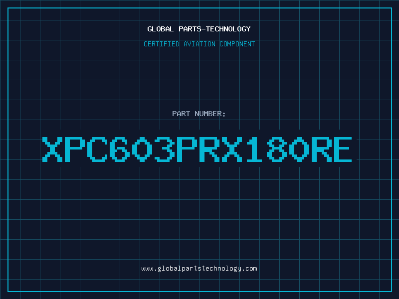 Aviation Part XPC603PRX180RE