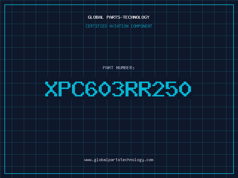 Aviation Part XPC603RR250