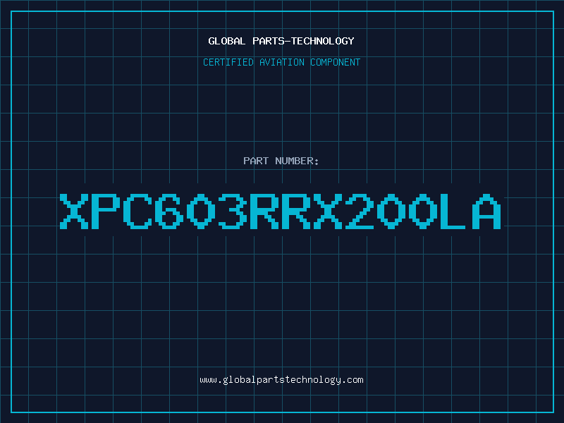 Aviation Part XPC603RRX200LA