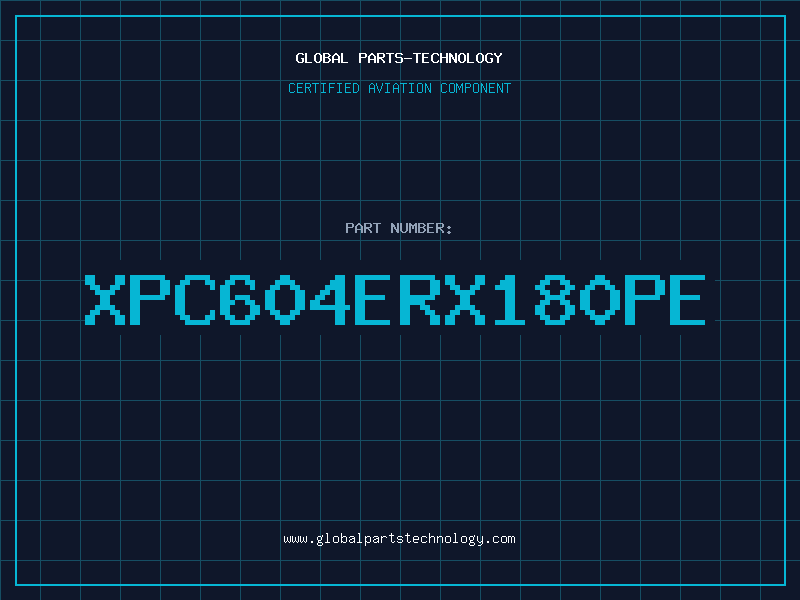Aviation Part XPC604ERX180PE