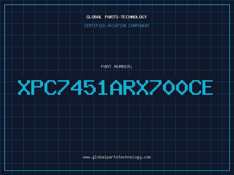 Aviation Part XPC7451ARX700CE