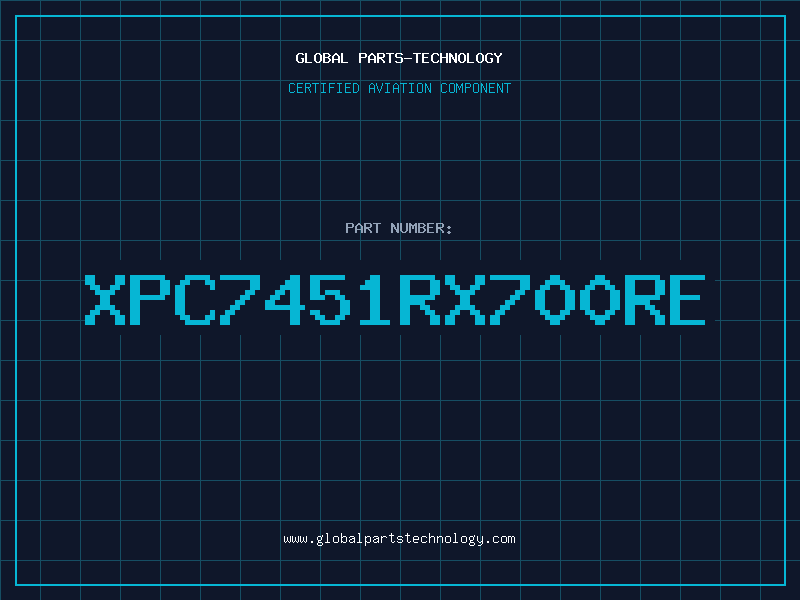 Aviation Part XPC7451RX700RE
