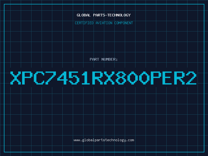 Aviation Part XPC7451RX800PER2
