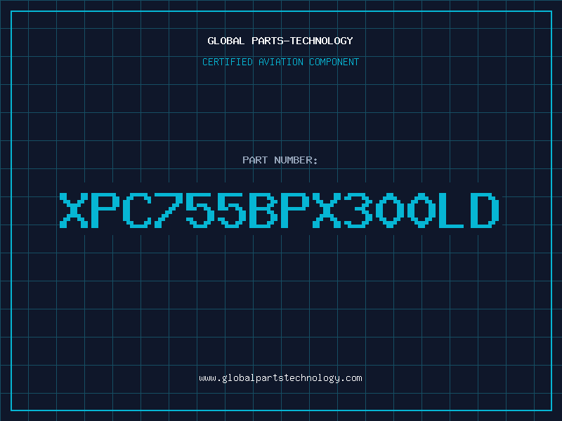 Aviation Part XPC755BPX300LD