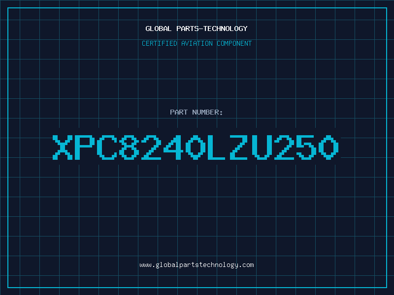 Aviation Part XPC8240LZU250