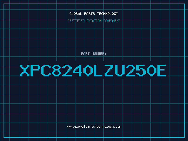 Aviation Part XPC8240LZU250E