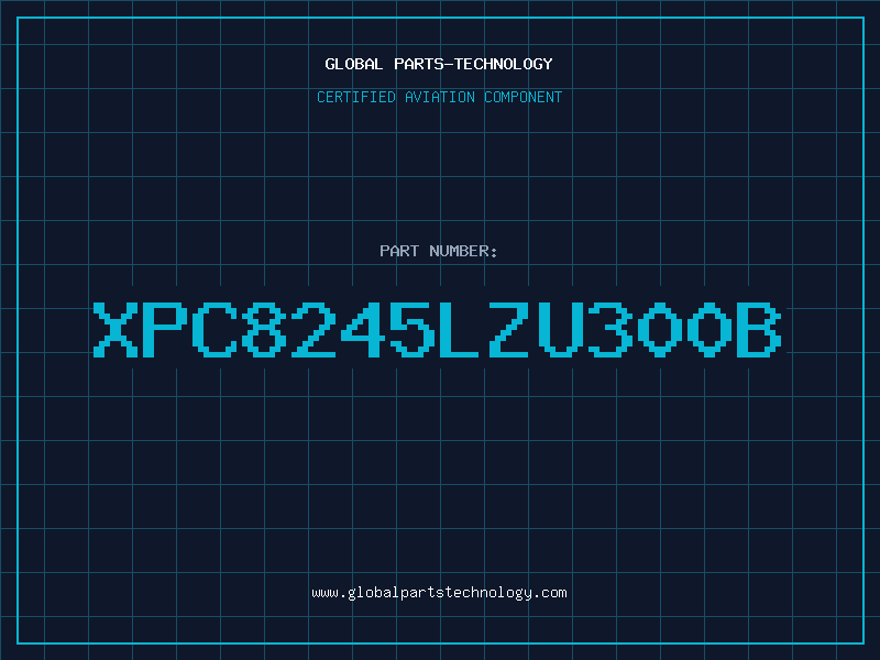 Aviation Part XPC8245LZU300B