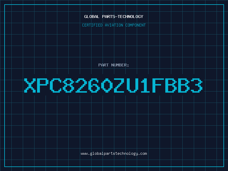 Aviation Part XPC8260ZU1FBB3