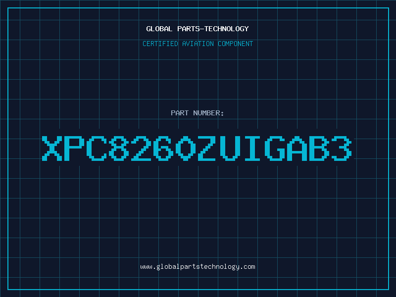 Aviation Part XPC8260ZUIGAB3