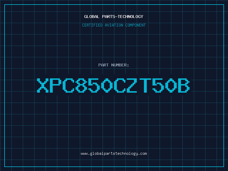 Aviation Part XPC850CZT50B