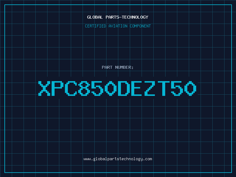 Aviation Part XPC850DEZT50