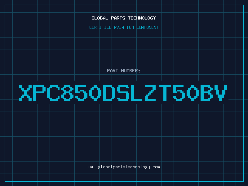 Aviation Part XPC850DSLZT50BV