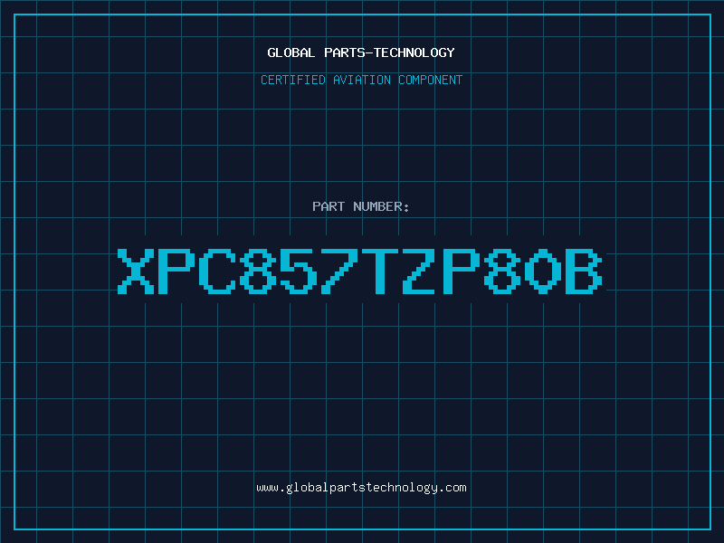 Aviation Part XPC857TZP80B