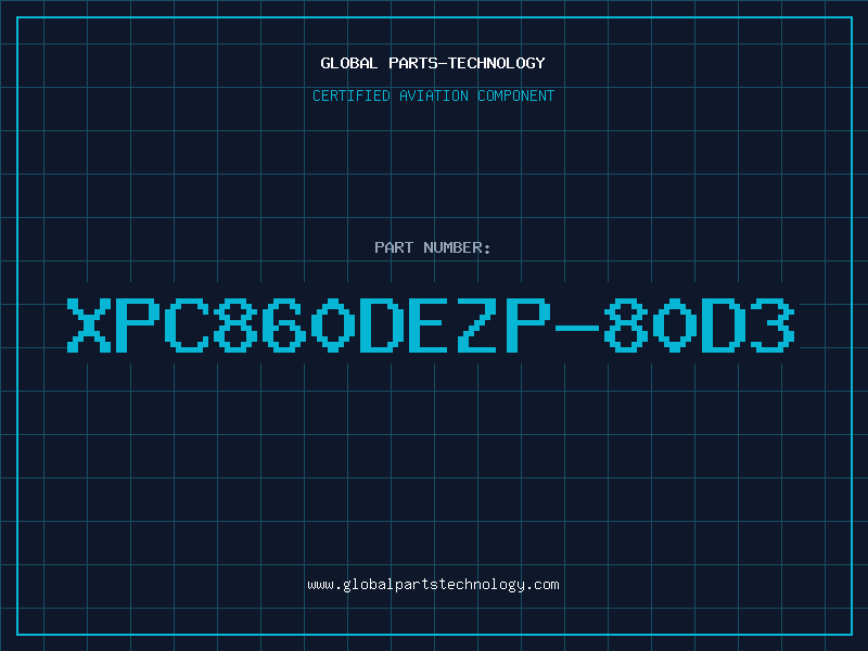 Aviation Part XPC860DEZP-80D3