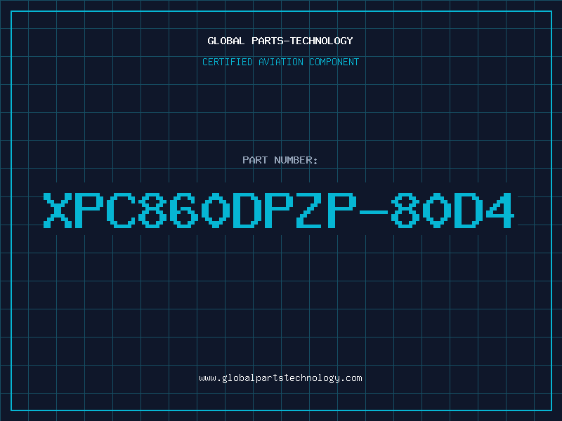 Aviation Part XPC860DPZP-80D4