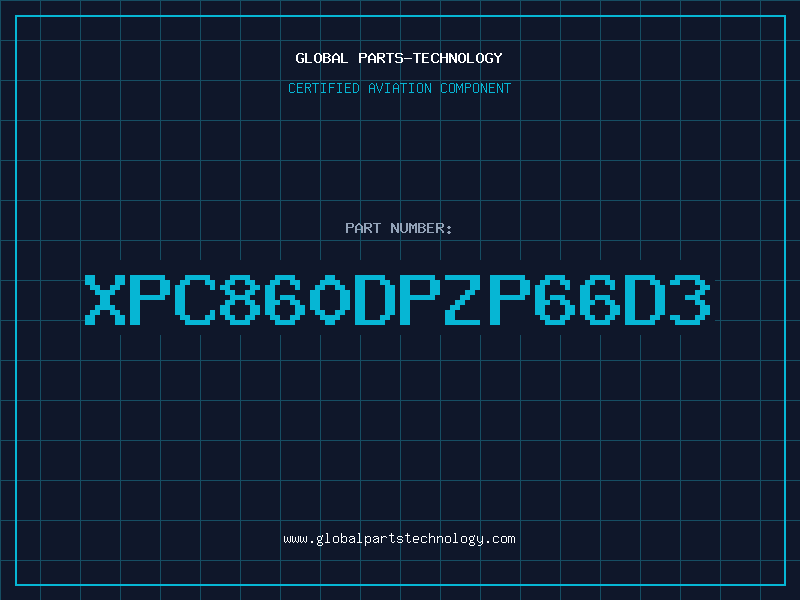 Aviation Part XPC860DPZP66D3
